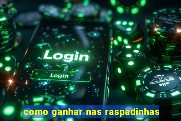 como ganhar nas raspadinhas